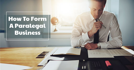 How To Form A Paralegal Business