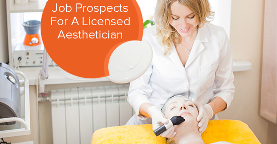 Job Prospects For A Licensed Aesthetician