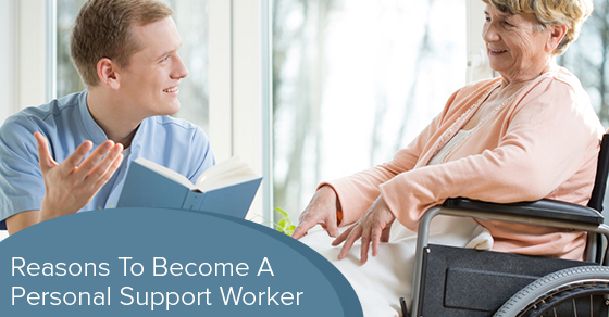 Reasons To Become A Personal Support Worker