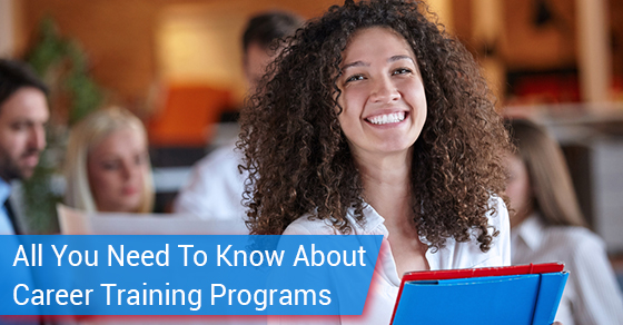 All You Need To Know About Career Training Programs