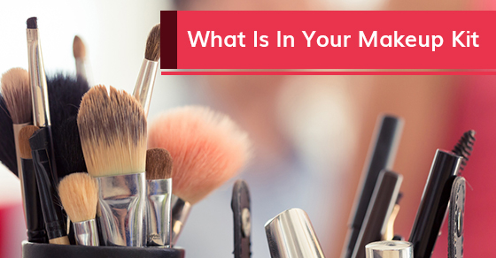What Is In Your Makeup Kit