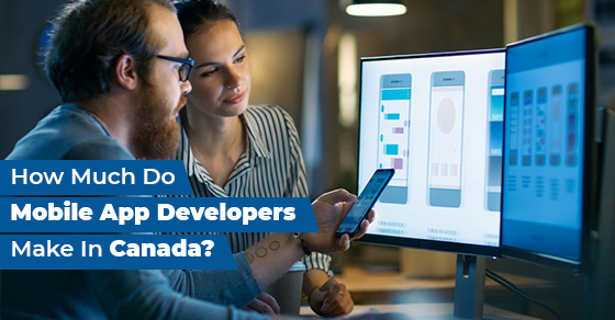How Much Do Mobile App Developers Make In Canada?